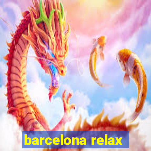 barcelona relax